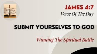 Verse Of The Day | James 4:7 | Submit Yourselves To God | June 17, 2024