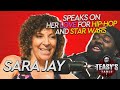 Sara Jay Speaks on Her Love for Hip-Hop Music and Star Wars