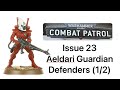 Warhammer 40K Combat Patrol issue 23, Aeldari Guardian Defenders part 1 of 2