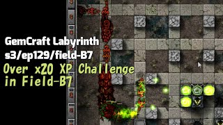 GemCraft Labyrinth Season-III/Over x20 XP Challenge/field-B7
