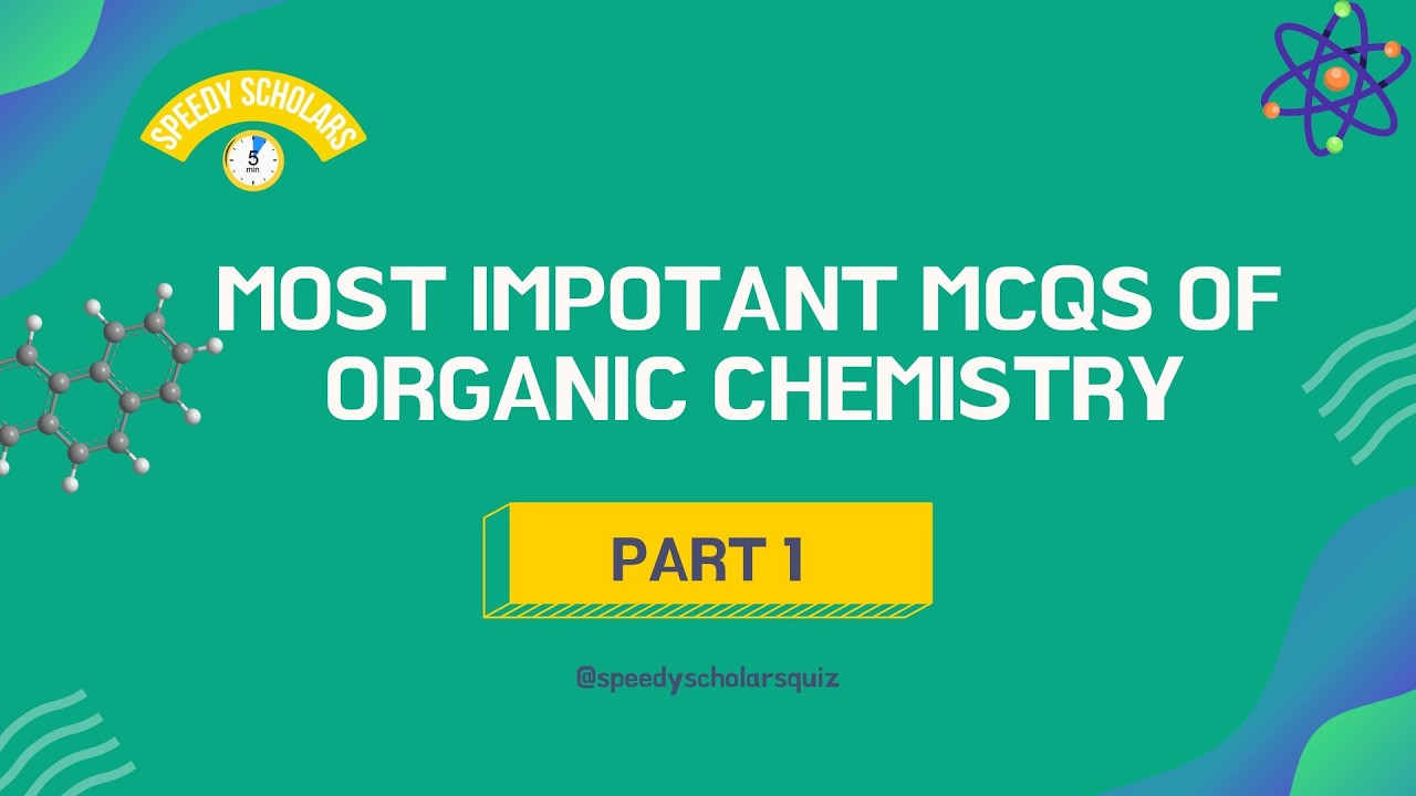 IMPORTANT MCQS OF ORGANIC CHEMISTRY | PART 1 | FOR MCAT, ECAT, NEET ...