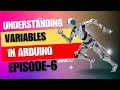 Episode-6 | Understanding Variables in Arduino (Malayalam) | Beginner Coding Guide