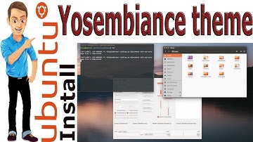 Install Yosembiance theme and Ubuntu look gorgeous | Learning Center