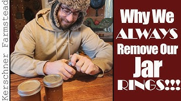 Why WE NEVER keep rings on our canning jars!