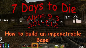 7 Days to Die Alpha 9.3 - Let