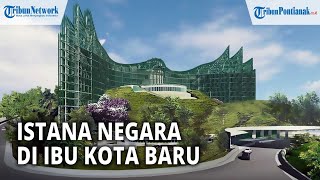 🔴 Presiden Jokowi Setujui Desain Istana Negara di Ibu Kota Baru Rancangan Nyoman Nuarta