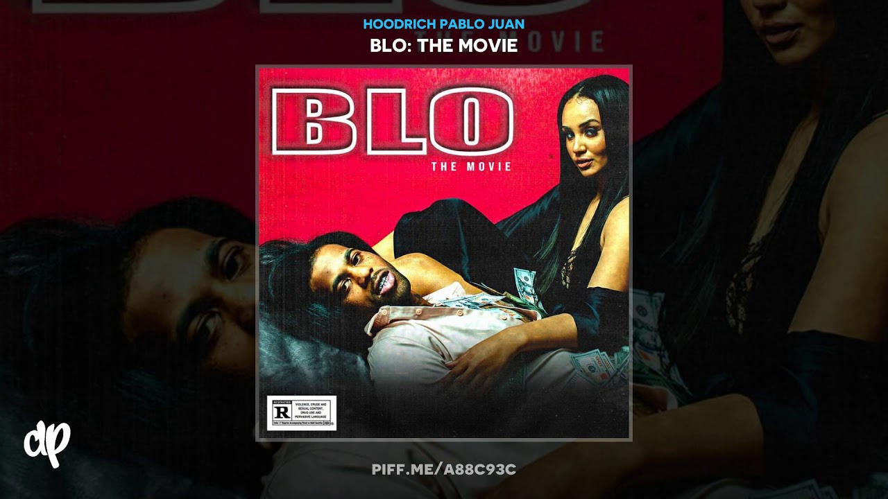 HoodRich Pablo Juan Slang Dope Blo The Movie YouTube