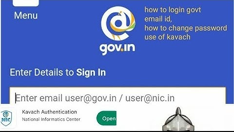 govt email kaise log in karein, kaise password reset karein, kavach app kaise istemaal karein!!!!!!