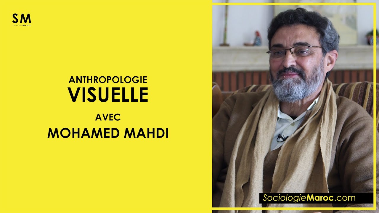 Mohamed Mahdi: Anthropologie visuelle - Maroc
