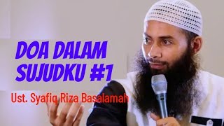 Doa dalam sujudku 1 - Ustadz Syafiq Riza Basalamah ‎