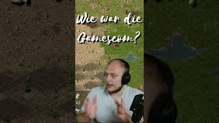 Gamescom - wie war sie für Dich?