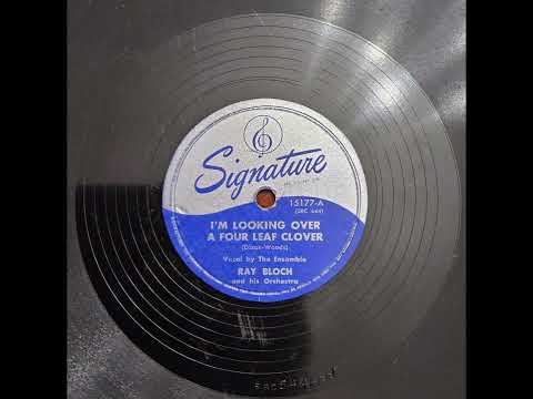 Ray Bloch, His Orchestra - I'm Looking Over A Four Leaf Clover