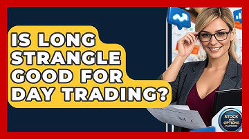 Is Long Strangle Good For Day Trading? - Stock and Options Playbook