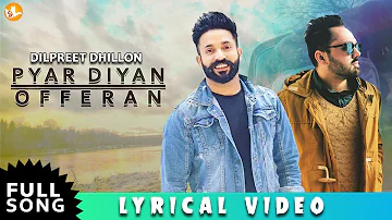Pyar Diyan Offeran | Dilpreet Dhillon | Gurdeep Manalia | Western Pendu | Latest Punjabi Song 2019