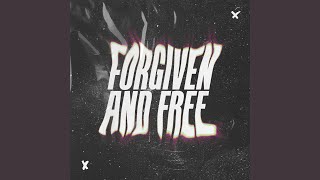 Forgiven and Free