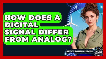 How Does A Digital Signal Differ From Analog? - Electrical Engineering Essentials