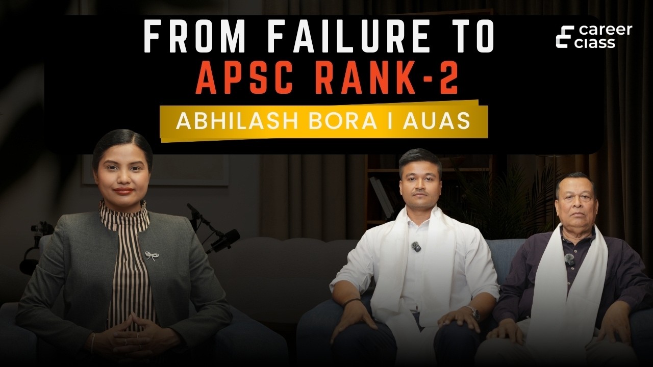 From Failure to APSC Rank-2 (AUAS) | Abhilash Bora |  ⁨@CareerClass-in