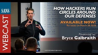 SANS Webcast: How hackers run circles around our defenses