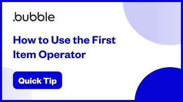 How to Use the First Item Operator | Bubble Quick Tip