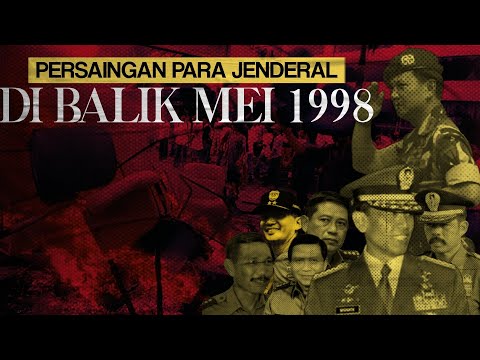 PERSAINGAN PARA JENDERAL DI BALIK KASUS PENCULIKAN &amp; KERUSUHAN MEI 1998!!!