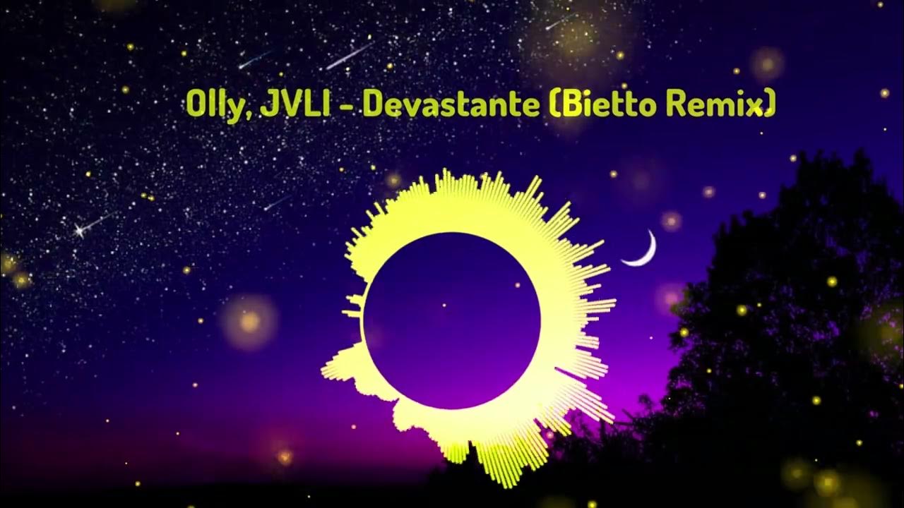 Olly, JVLI - Devastante (Bietto Remix) Olly, JVLI - Devastante (Bietto Remix)