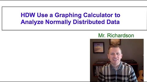 Using a Graphing Calculator to Analyze Normally Distributed Data