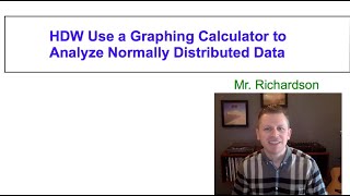 Using a Graphing Calculator to Analyze Normally Distributed Data