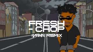 Fresh - Chop (IVANN Remix) Resimi