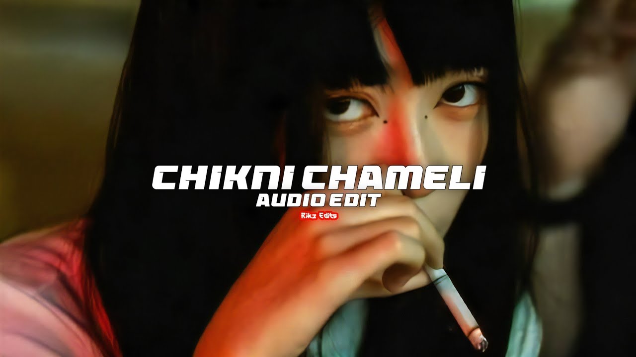 chikni chameli - [edit audio] - YouTube