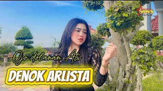 DENOK ARLISTA- OJO DOLANAN ATI