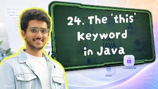 Lecture 24 | The 'this' Keyword in Java | Advanced Java