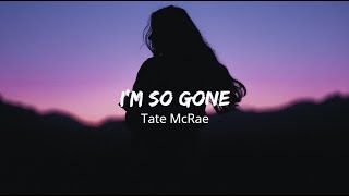 Tate McRae - I'm So Gone