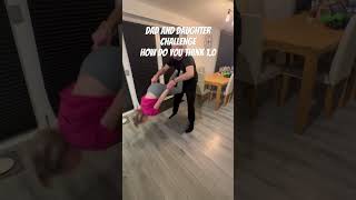 Dad And Daughter Challenge