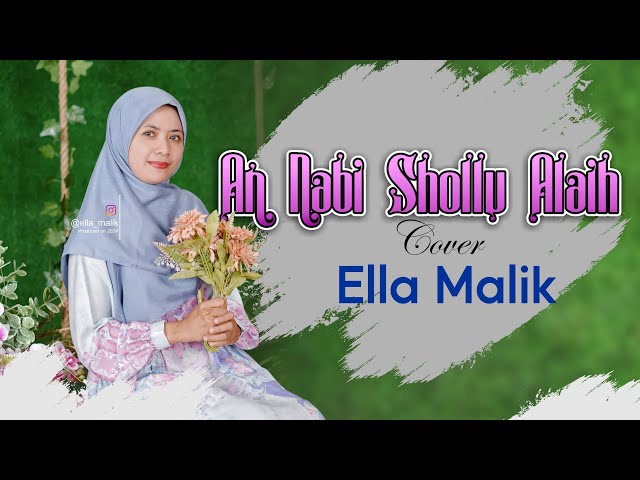 AN NABI SHOLLU ALAIH Cover Ella Malik class=