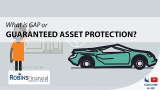 What is GAP or Guaranteed Asset Protection?: Robins Financial Credit Union