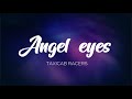 🇺🇸 Taxicab Racers - Angel Eyes [Lyrics] [Sub. Español]