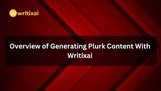 Overview of Generating Plurk Content With Writixai