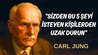 Si̇zden Bu 5 Şeyi̇ İsteyen İnsanlardan Uzak Durun Carl Jung