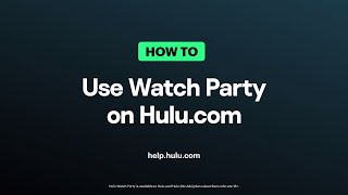 How to Start a Watch Party on Hulu.com to Stream Shows and Movies with Friends — Hulu Support screenshot 3