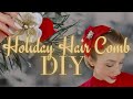 Vintage Holiday Hair Comb Tutorial