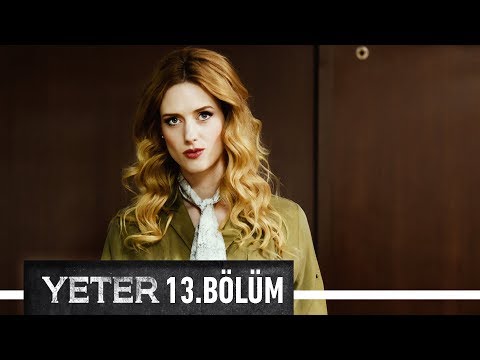 Yeter 13. Bölüm