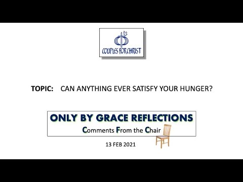 ONLY BY GRACE REFLECTIONS - Comments From the Chair 13 February 2021