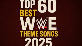 Download Lagu Top 60 WWE theme songs 2025  MP3