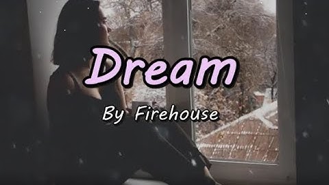 Dream - Firehouse - Lyrics