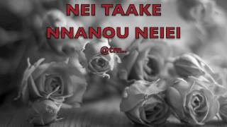 Miniatura de vídeo de "NEI TAAKE NNANOU NEIEI ReMaKe - Kiribati@tm.."