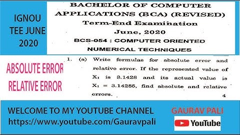 IGNOU BCS-054 TEE June 2020 Q1a | ABSOLUTE ERROR AND RELATIVE ERROR BASED PROBLEM IN HINDI