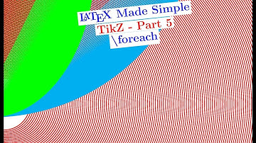 TikZ - Part 5: \foreach: LaTeX Made Simple
