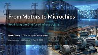 Rethinking the Grid for AI Infrastructure | Mark Chung | Smart Grid Seminar