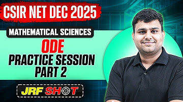 CSIR NET Dec 2025 | ODE - Practice Session 2 | CSIR NET Mathematical Sciences | JRF Shot | PW