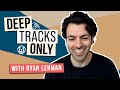 Deep tracks only ep 15  ryan lerman scary pockets  dead wax